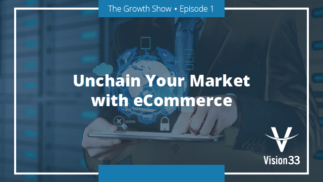 Unchain Your Market with eCommerce